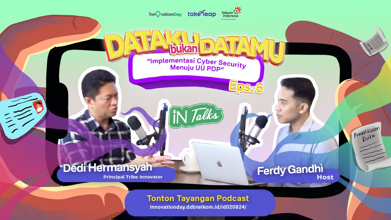 #DatakuBukanDatamu6 : Implementasi Cyber Security Menuju UU PDP